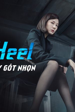 Kill Heel Cuộc Chiến Giày Gót Nhọn